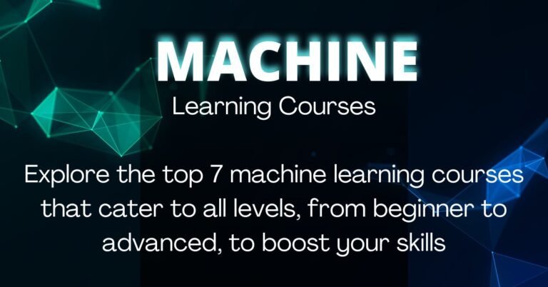 Top 7 Machine Learning Courses